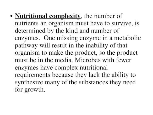 Nutritional complexity, the number of nutrients an organism must have to survive,