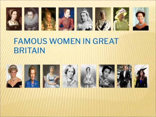 FAMOUS WOMEN IN GREAT BRITAIN