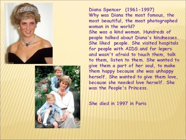 Diana Spencer (1961-1997) Why was Diana the most famous, the most beautiful,