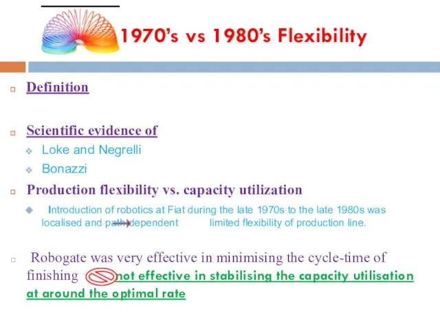 1970’s vs 1980’s Flexibility Definition Scientific evidence of Loke and Negrelli Bonazzi