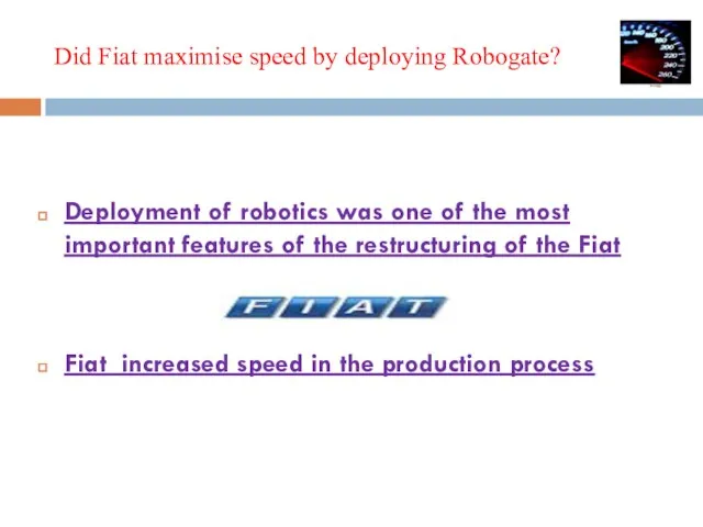 Did Fiat maximise speed by deploying Robogate? Deployment of robotics was one