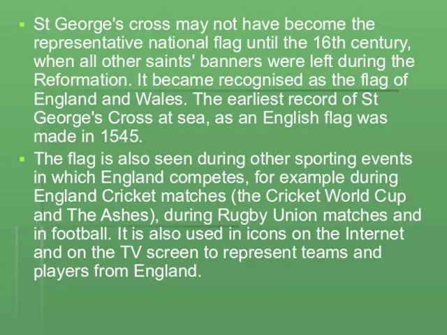 St George's cross may not have become the representative national flag until