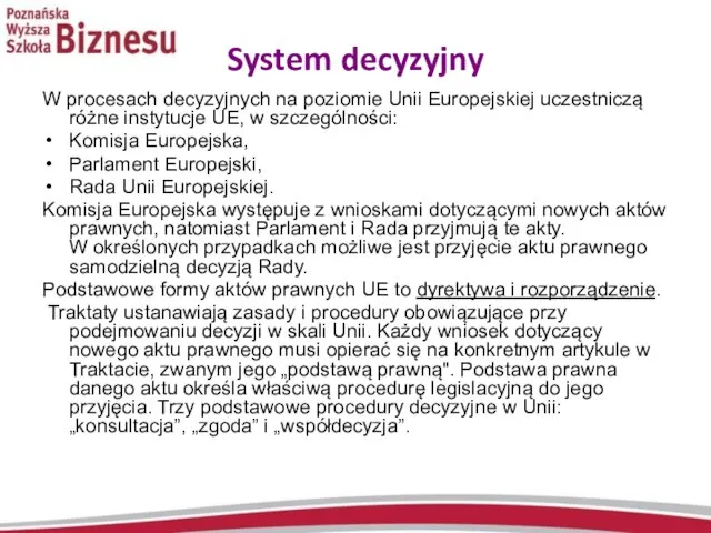 System decyzyjny W procesach decyzyjnych na poziomie Unii Europejskiej uczestniczą różne instytucje