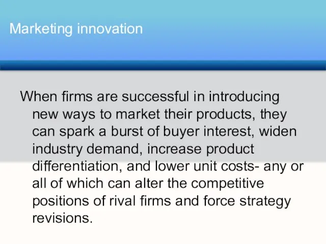When firms are successful in introducing new ways to market their products,