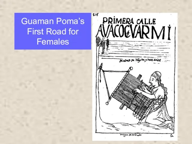 Guaman Poma’s First Road for Females