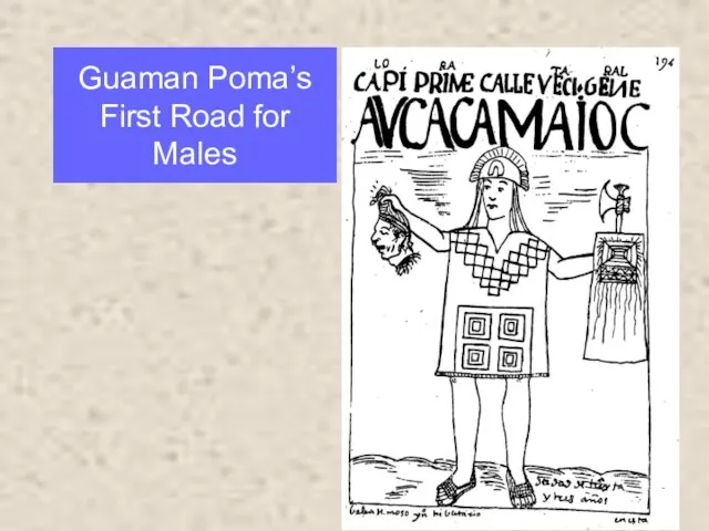 Guaman Poma’s First Road for Males