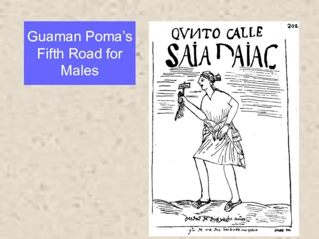 Guaman Poma’s Fifth Road for Males