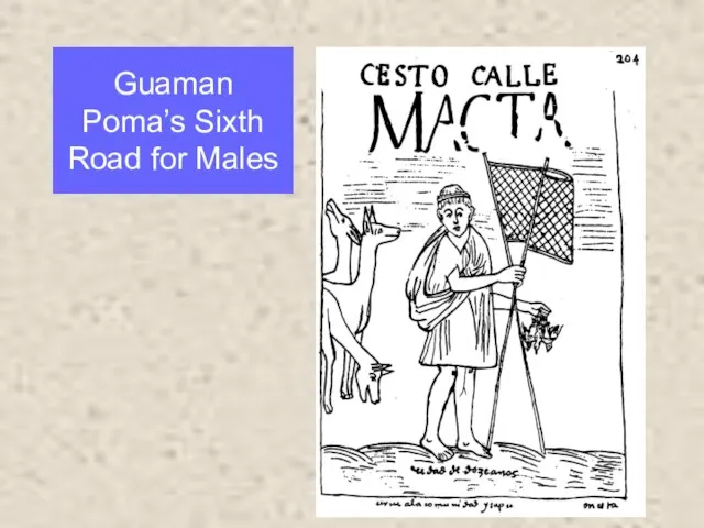 Guaman Poma’s Sixth Road for Males