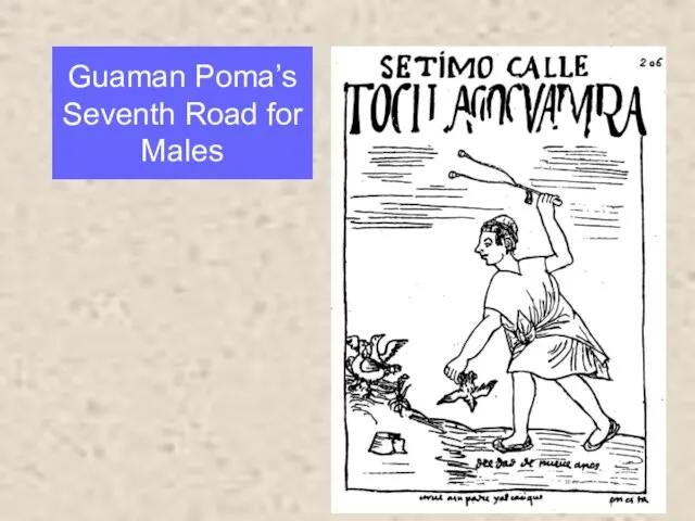 Guaman Poma’s Seventh Road for Males