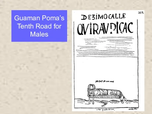 Guaman Poma’s Tenth Road for Males