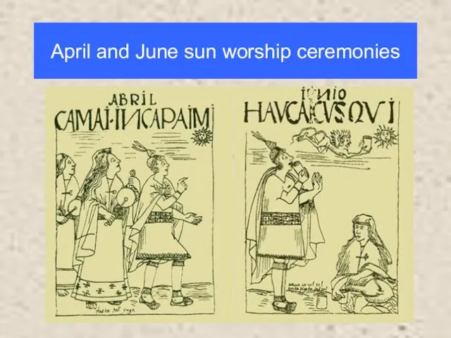 April and June sun worship ceremonies