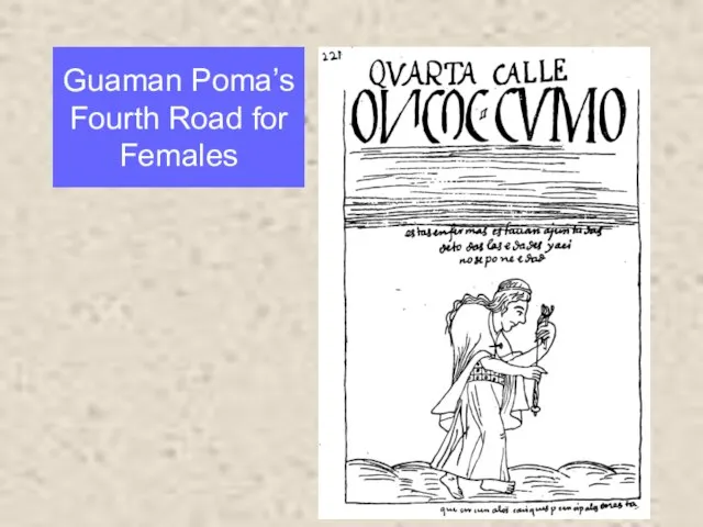 Guaman Poma’s Fourth Road for Females