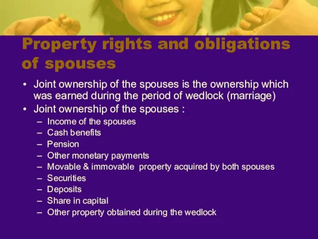 Property rights and obligations of spouses Joint ownership of the spouses is