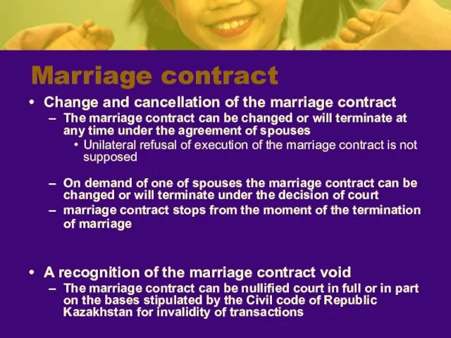 Marriage contract Change and cancellation of the marriage contract The marriage contract