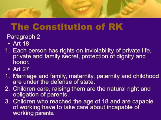 The Constitution of RK Paragraph 2 Art 18 Each person has rights