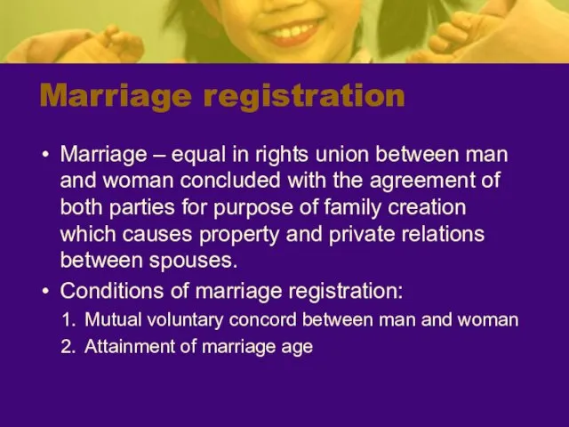 Marriage registration Marriage – equal in rights union between man and woman