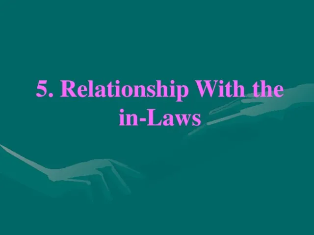 5. Relationship With the in-Laws