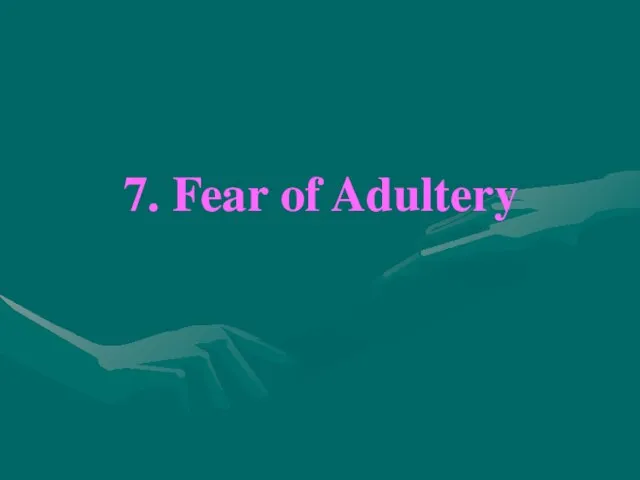 7. Fear of Adultery