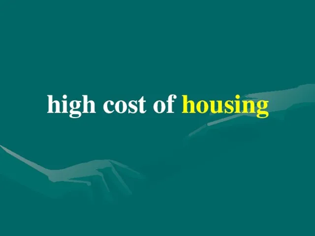 high cost of housing