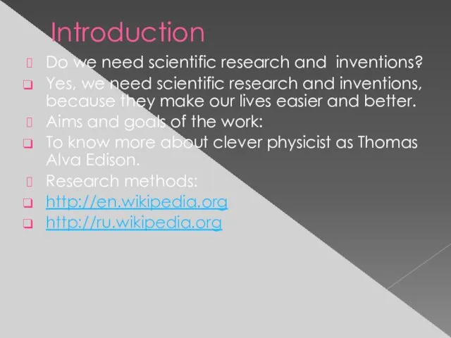 Introduction Do we need scientific research and inventions? Yes, we need scientific