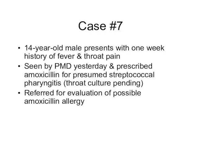Case #7 14-year-old male presents with one week history of fever &