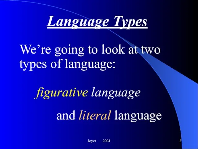 Joyet 2004 Language Types We’re going to look at two types of