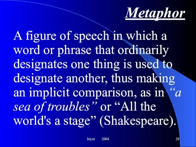 Joyet 2004 Metaphor A figure of speech in which a word or