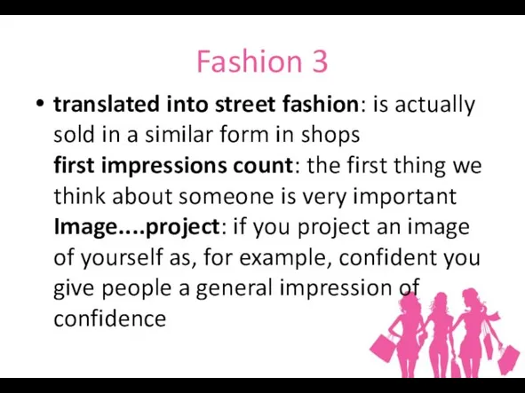 Fashion 3 translated into street fashion: is actually sold in a similar