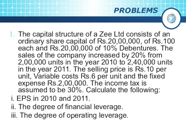 PROBLEMS The capital structure of a Zee Ltd consists of an ordinary