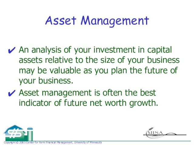 Asset Management An analysis of your investment in capital assets relative to