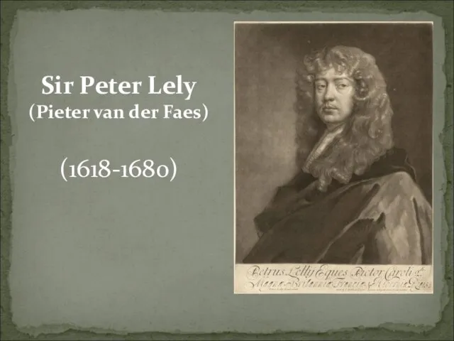 Sir Peter Lely (Pieter van der Faes) (1618-1680)