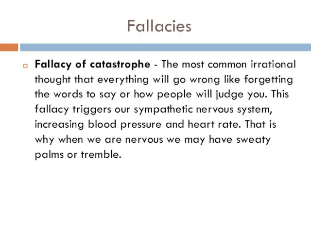 Fallacy of catastrophe - The most common irrational thought that everything will