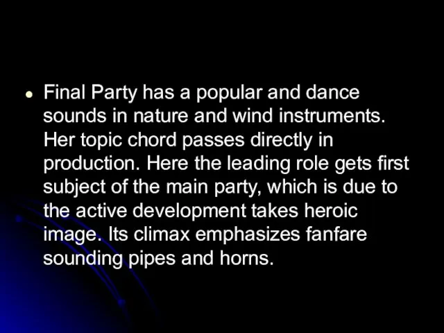 Final Party has a popular and dance sounds in nature and wind