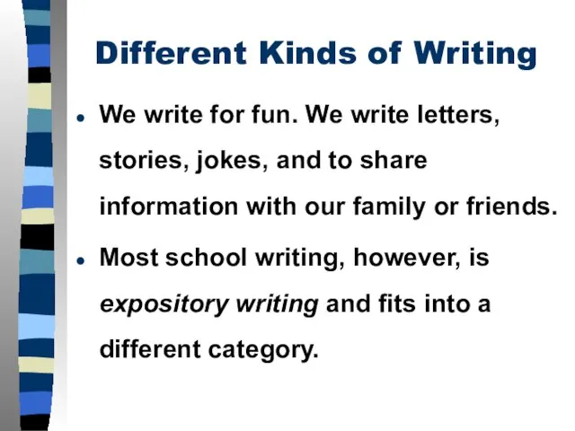 We write for fun. We write letters, stories, jokes, and to share