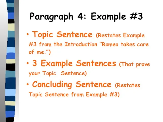 Paragraph 4: Example #3 Topic Sentence (Restates Example #3 from the Introduction