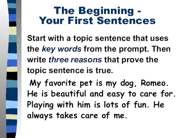 Start with a topic sentence that uses the key words from the