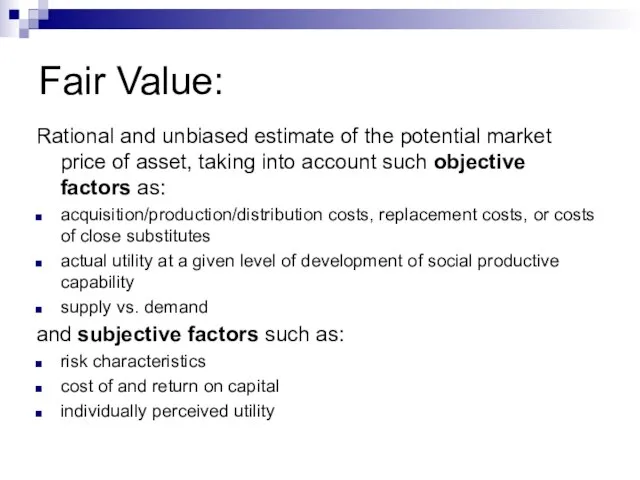 Fair Value: Rational and unbiased estimate of the potential market price of