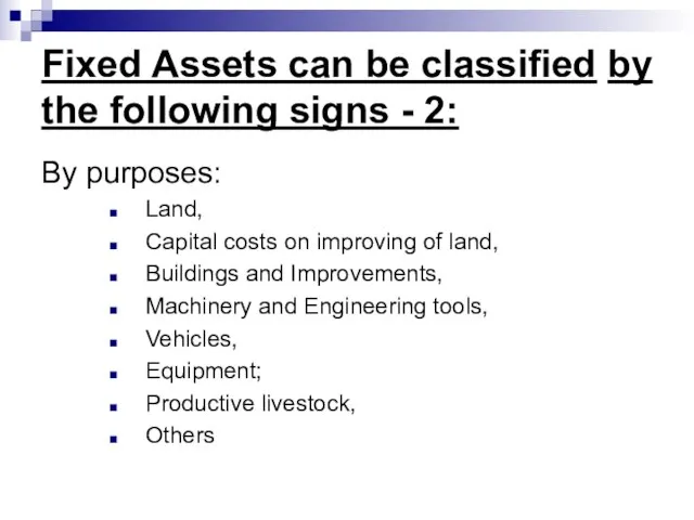 Fixed Assets can be classified by the following signs - 2: By