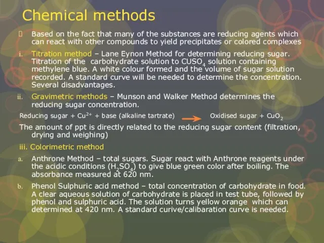 Chemical methods Based on the fact that many of the substances are