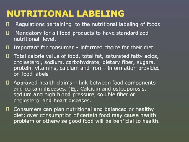 NUTRITIONAL LABELING Regulations pertaining to the nutritional labeling of foods Mandatory for