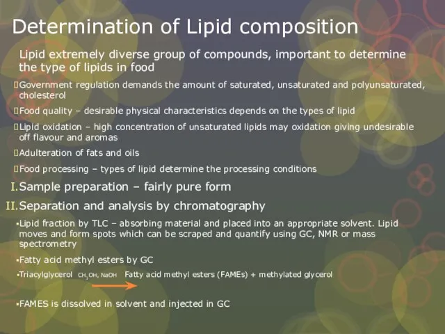 Determination of Lipid composition Lipid extremely diverse group of compounds, important to