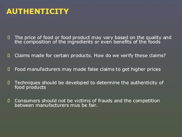 AUTHENTICITY The price of food or food product may vary based on