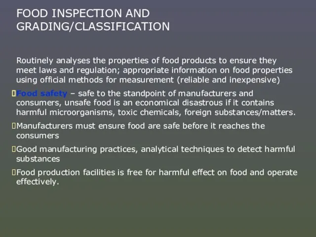 FOOD INSPECTION AND GRADING/CLASSIFICATION Routinely analyses the properties of food products to