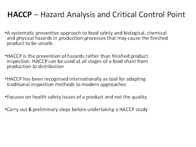 HACCP – Hazard Analysis and Critical Control Point A systematic preventive approach