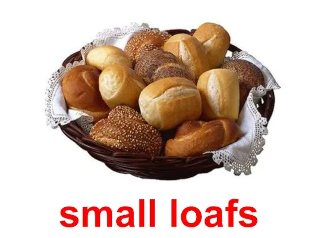 small loafs