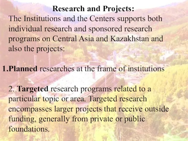 Research and Projects: The Institutions and the Centers supports both individual research