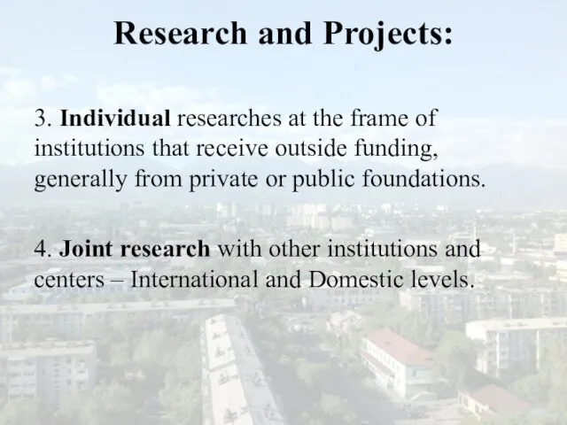 Research and Projects: 3. Individual researches at the frame of institutions that