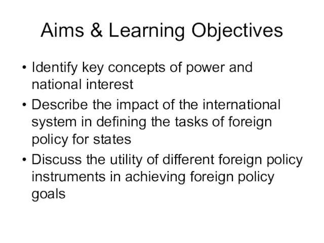 Aims & Learning Objectives Identify key concepts of power and national interest