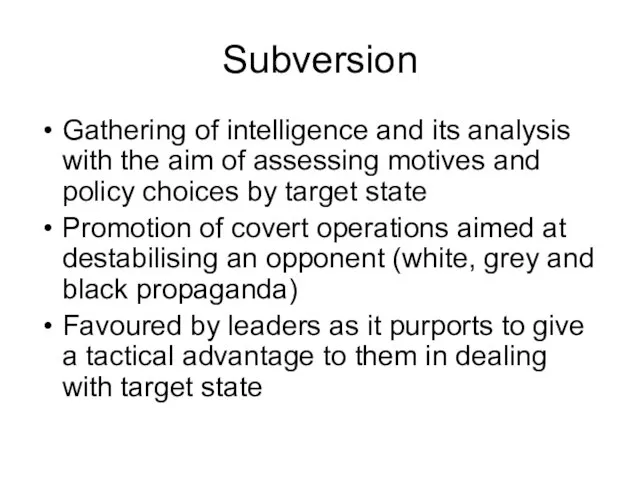 Subversion Gathering of intelligence and its analysis with the aim of assessing