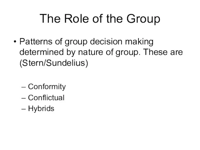 The Role of the Group Patterns of group decision making determined by